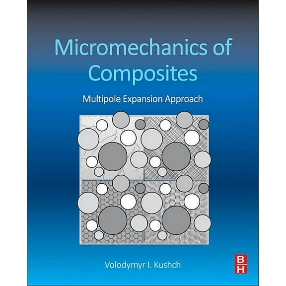 Micromechanics of Composites: Multipole Expansion Approach, (Hardcover)