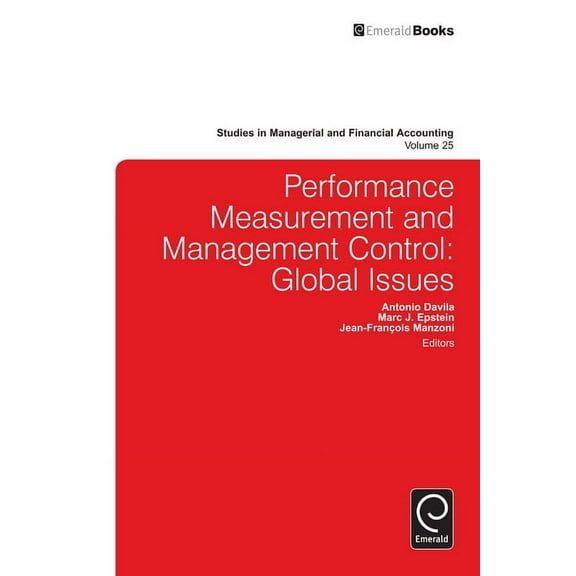 Studies in Managerial and Financial Acco Performance Measurement and Management Control: Global Issues, Book 25, (Hardcover)
