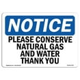 thumbnail image 1 of SignMission OS-NS-A-1218-L-17357 12 x 18 in. OSHA Notice Sign - Please Conserve Natural Gas & Water Thank You, 1 of 1