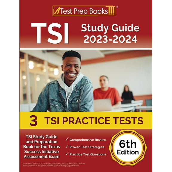 TSI Study Guide 2023-2024: 3 TSI Practice Tests and Assessment Preparation Book [6th Edition] (Paperback)