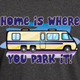 thumbnail image 3 of CafePress - HOME IS WHERE YOU PARK IT! Dark T Shirt - Men's Classic Graphic Cotton T-Shirt, 3 of 4