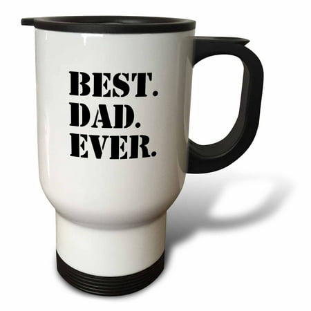 3dRose Best Dad Ever - Gifts for fathers - Good for Fathers day - black text, Travel Mug, 14oz, Stainless Steel