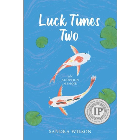 Pre-Owned Luck Times Two: An Adoption Memoir (Paperback) 173506310X 9781735063102