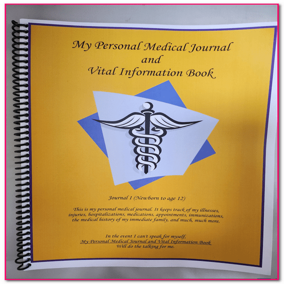 My Personal Medical Journal 1 Vital Information Book For New Born to Age 12-Size 8x11