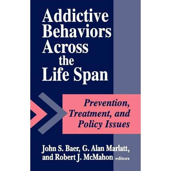 Addictive Behaviors Across the Life Span, (Paperback)