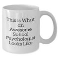 thumbnail image 2 of School Psychologist Gifts from Friends - Awesome School Psychologist White Coffee Mug - Unique Graduation Gift for School Psychologist, This Is What An Awesome School Psychologist Looks Like, 2 of 6