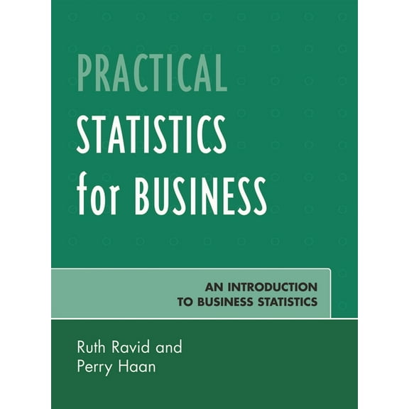 Practical Statistics for Business: An Introduction to Business Statistics, (Paperback)
