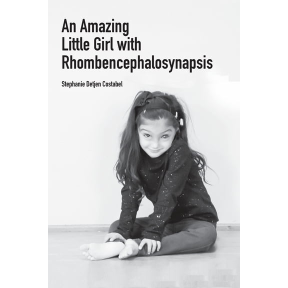 An Amazing Little Girl with Rhombencephalosynapsis, (Paperback)