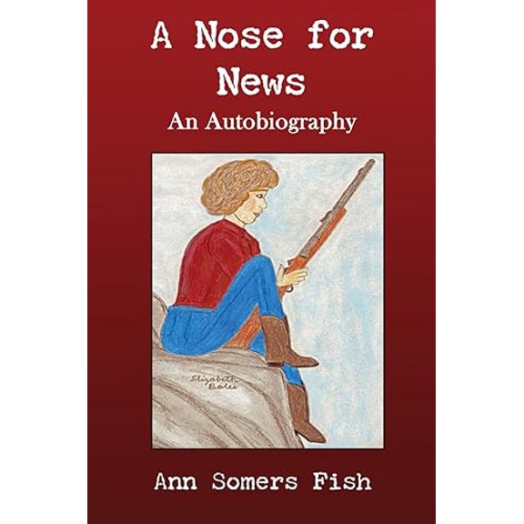 Pre-Owned A Nose for News, An Autobiography (Paperback) 1638681422 9781638681427