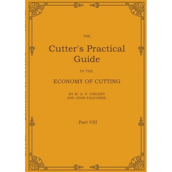 The Cutter's Practical Guide, Part 8: Economical Cutting, (Paperback)