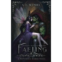 Monstrous World Faeling: A Fantasy Monster Romance, Book 4, (Paperback)