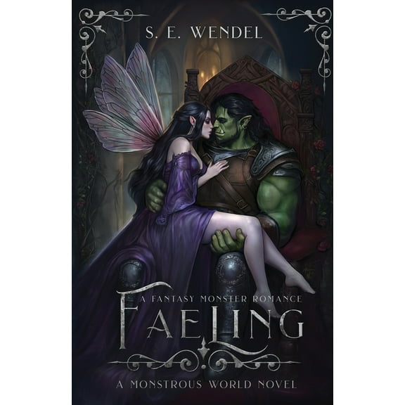 Monstrous World Faeling: A Fantasy Monster Romance, Book 4, (Paperback)