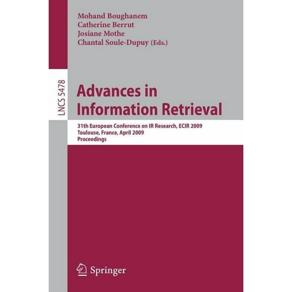 Advances in Information Retrieval: 31th European Conference on IR Research, Ecir 2009, Toulouse, France, April 6-9, 2009, (Paperback)