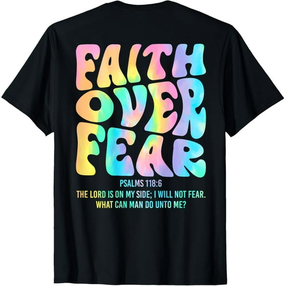 Faith Over Fear Bible Verse God Religious Christian Tie Dye T-ShirtMen and women, Black T-shirt, size: Extra large