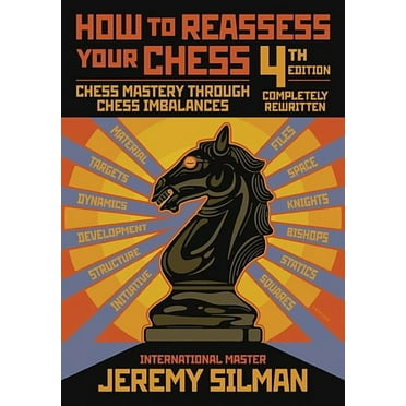 How to Reassess Your Chess: Chess Mastery Through Chess Imbalances, (Paperback)