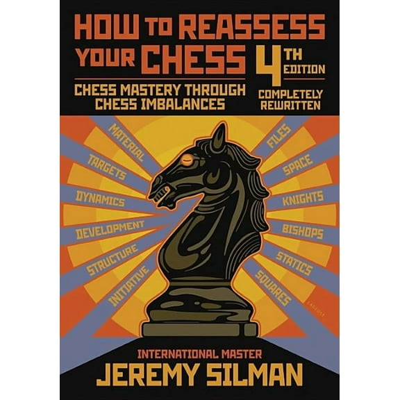 How to Reassess Your Chess: Chess Mastery Through Chess Imbalances, (Paperback)