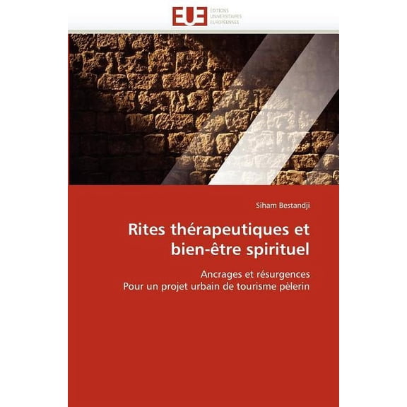 Omn.Univ.Europ.: Rites Thérapeutiques Et Bien-Ètre Spirituel (Paperback)