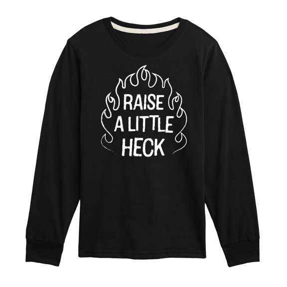 Instant Message - Raise A Little Heck - Toddler & Youth Long Sleeve Graphic T-Shirt