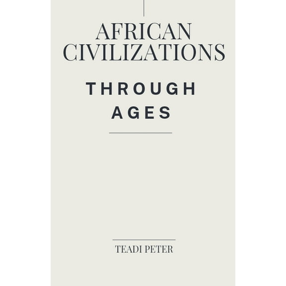 African Civilizations through Ages, (Paperback)