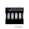thumbnail image 1 of High School Courses of Study : A Constructive Study Applied to New York City (Hardcover), 1 of 1