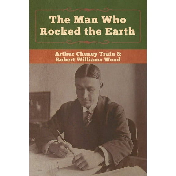 The Man Who Rocked the Earth, (Paperback)