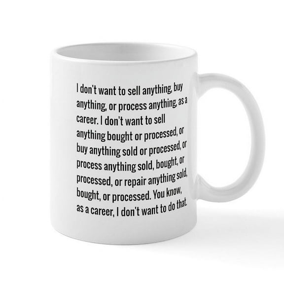 CafePress - Lloyd Dobler Quote Mugs - 11 oz Ceramic Mug - Novelty Coffee Tea Cup