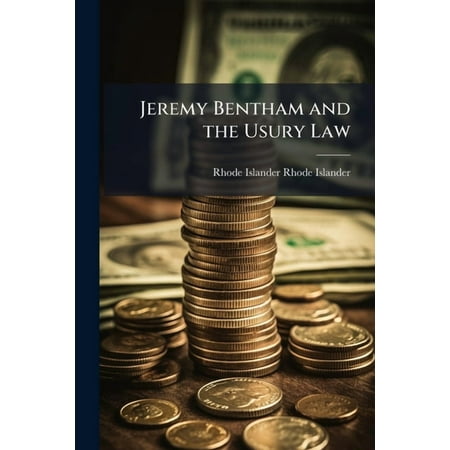 Jeremy Bentham and the Usury Law (Paperback)