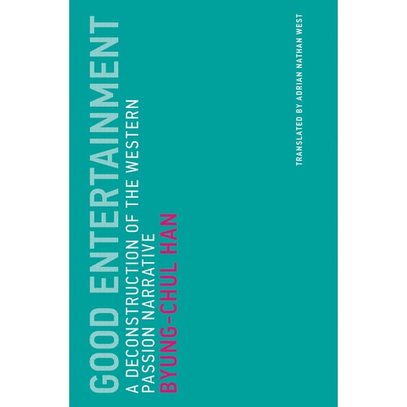 Untimely Meditations Good Entertainment: A Deconstruction of the Western Passion Narrative, Book 18, (Paperback)