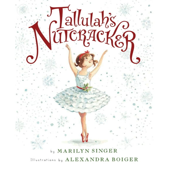 Tallulah Tallulah's Nutcracker: A Christmas Holiday Book for Kids, (Hardcover)