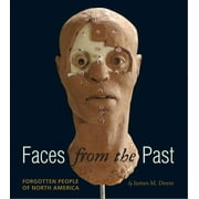 Faces from the Past: Forgotten People of North America, (Hardcover)