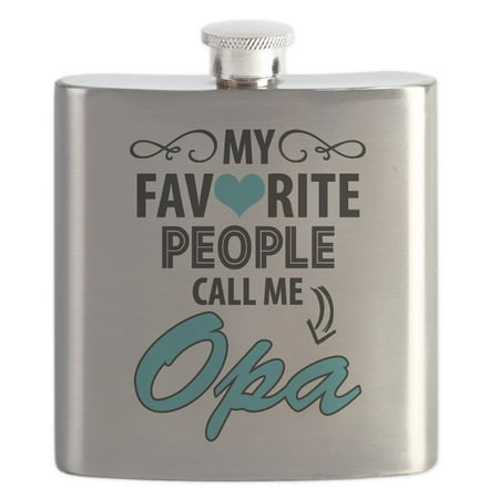 

CafePress - My Favorite People Call Me Opa Flask - Stainless Steel Flask 6oz Drinking Flask