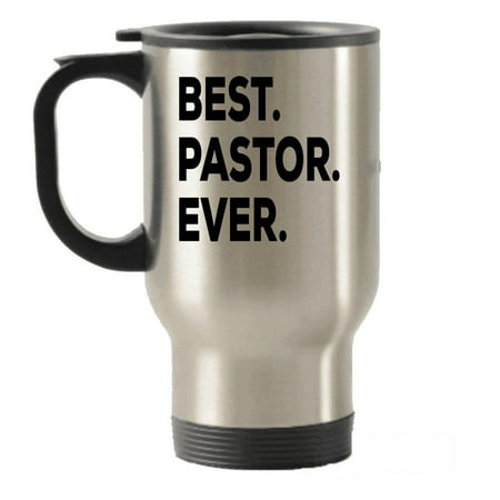 Pastor Travel Mug - Best Pastor Ever Travel Insulated Tumblers - Pastor Gifts - Funny Appreciation - Youth Women Men Pastors Wife Ordination Anniversary Retirement Birthday Wedding