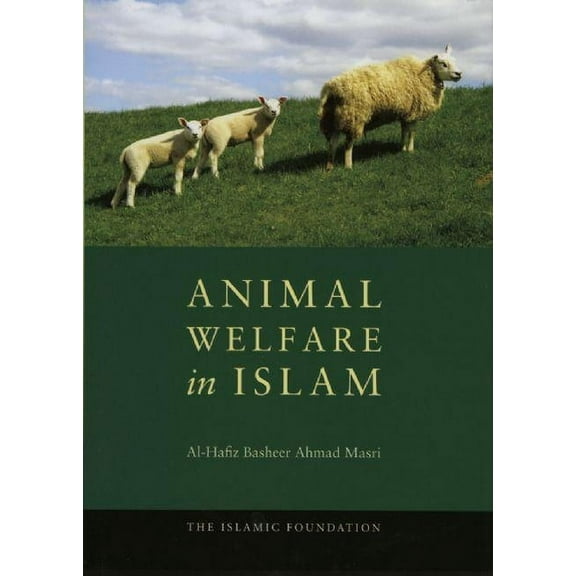 Animal Welfare in Islam, (Hardcover)