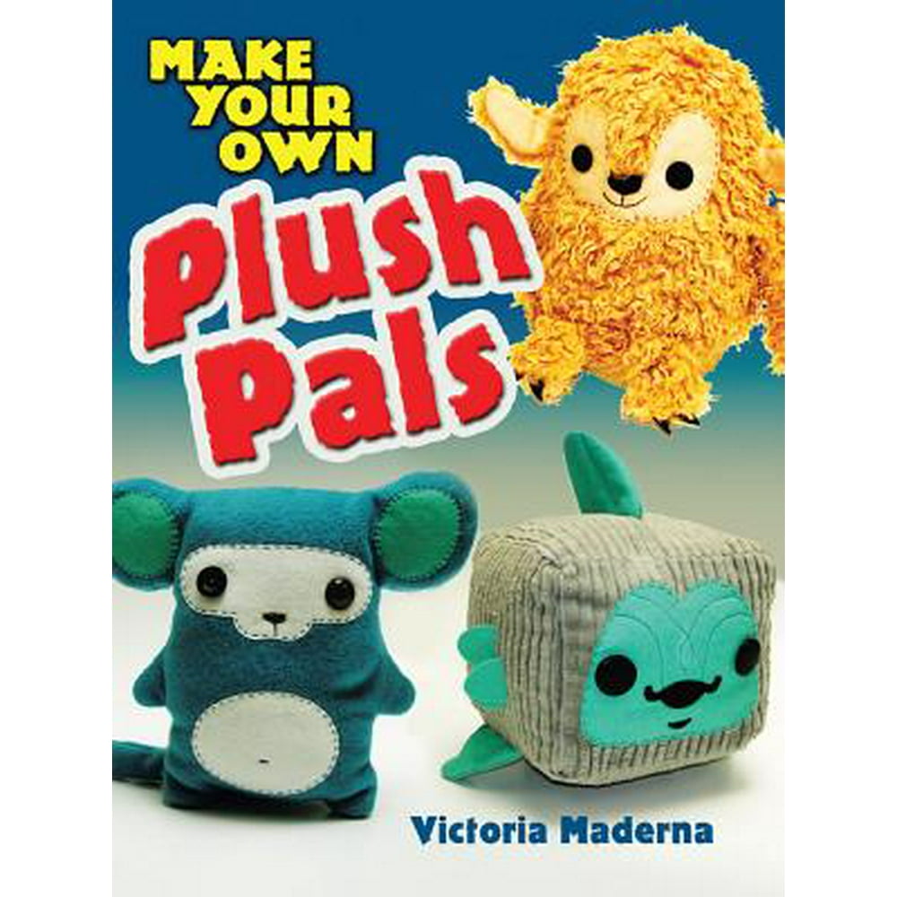 Make Your Own Plush Pals - Walmart.com - Walmart.com