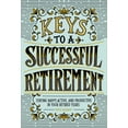 thumbnail image 2 of Pre-Owned Keys to a Successful Retirement: Staying Happy, Active, and Productive in Your Retired Years (Paperback) 164611339X 9781646113392, 2 of 2
