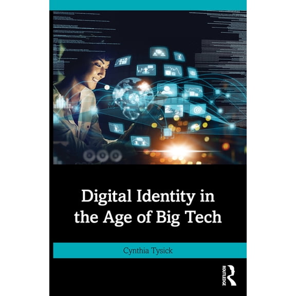 Digital Identity in the Age of Big Tech, (Paperback)