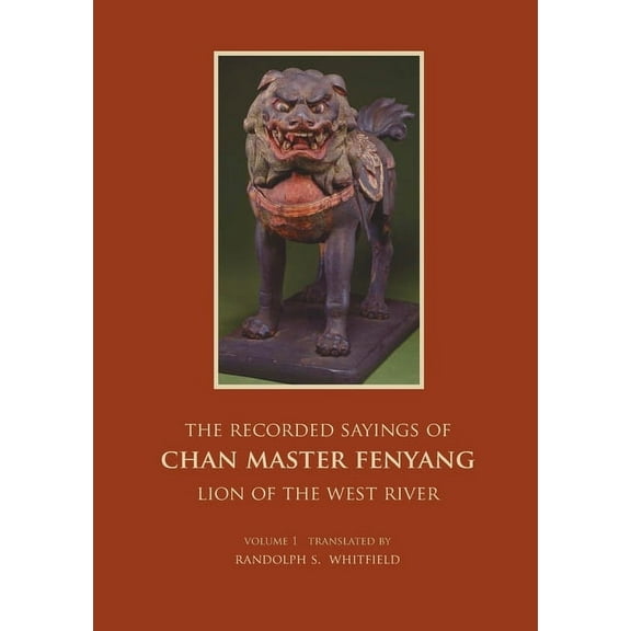 The Recorded Sayings of Chan Master Fenyang Wude, (Paperback)