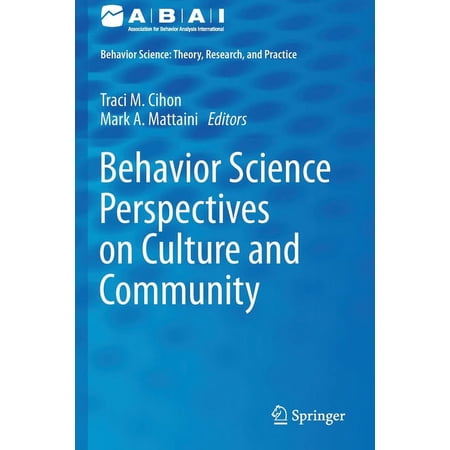 Behavior Analysis: Theory Research and Behavior Science Perspectives on Culture and Community (Paperback)