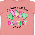 thumbnail image 4 of Inktastic My Mom is the Best Dentist Ever Boys or Girls Toddler T-Shirt, 4 of 5