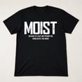 thumbnail image 3 of Veylor Haus Moist Funny Sarcastic Word Humor Graphic - Unisex Cotton Tee, 3 of 9