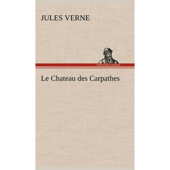 Le Chateau des Carpathes (Hardcover)