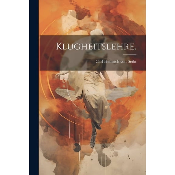 Klugheitslehre., (Paperback)