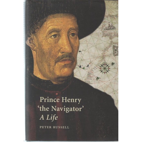 Pre-Owned Prince Henry the Navigator: A Life (Hardcover) 0300082339 9780300082333