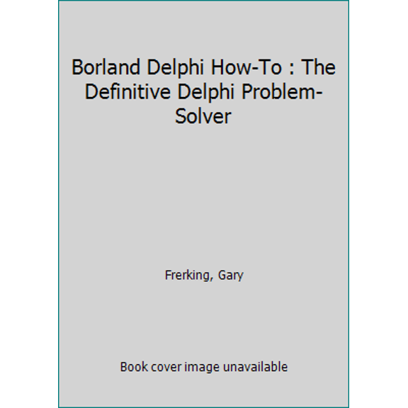 Pre-Owned Borland Delphi How-To: The Definitive Delphi Problem Solver (Paperback) 1571690190 9781571690197