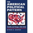 thumbnail image 1 of Pre-Owned The American Political Pattern: Stability and Change, 1932-2016 (Paperback) 0700623272 9780700623273, 1 of 2