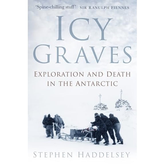 Pre-Owned Icy Graves : Exploration and Death in the Antarctic (Edition 2) (Paperback)
