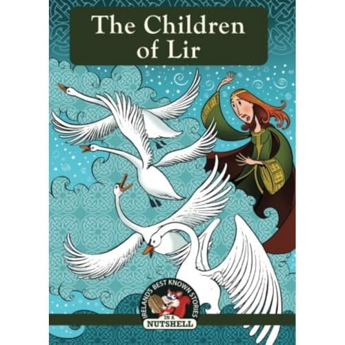 Pre-Owned The Children Of Lir (Irish Myths & Legends In A Nutshell) (Paperback) 1842235877 9781842235874
