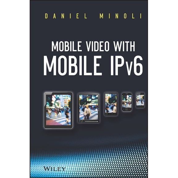Mobile Video with Mobile Ipv6, (Hardcover)