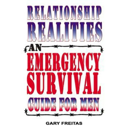 Relationship Realities : An Emergency Survival Guide for Men (Paperback)