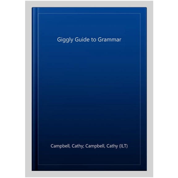 Pre-Owned The Giggly Guide to Grammar: Serious Grammar with a Sense of Humor (Paperback) 1931492220 9781931492225